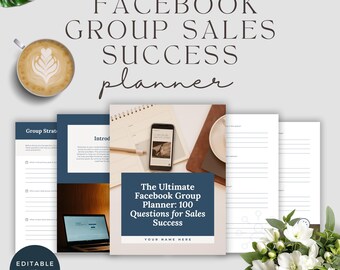 Op de afbeelding: Een digitale planner getiteld "100 Questions Facebook Group Sales Success" met een kopje koffie, een laptop en bloemen. De planner bevat pagina's met prompts en een smartphone. De tekst "Editable with Canva" is ook zichtbaar.