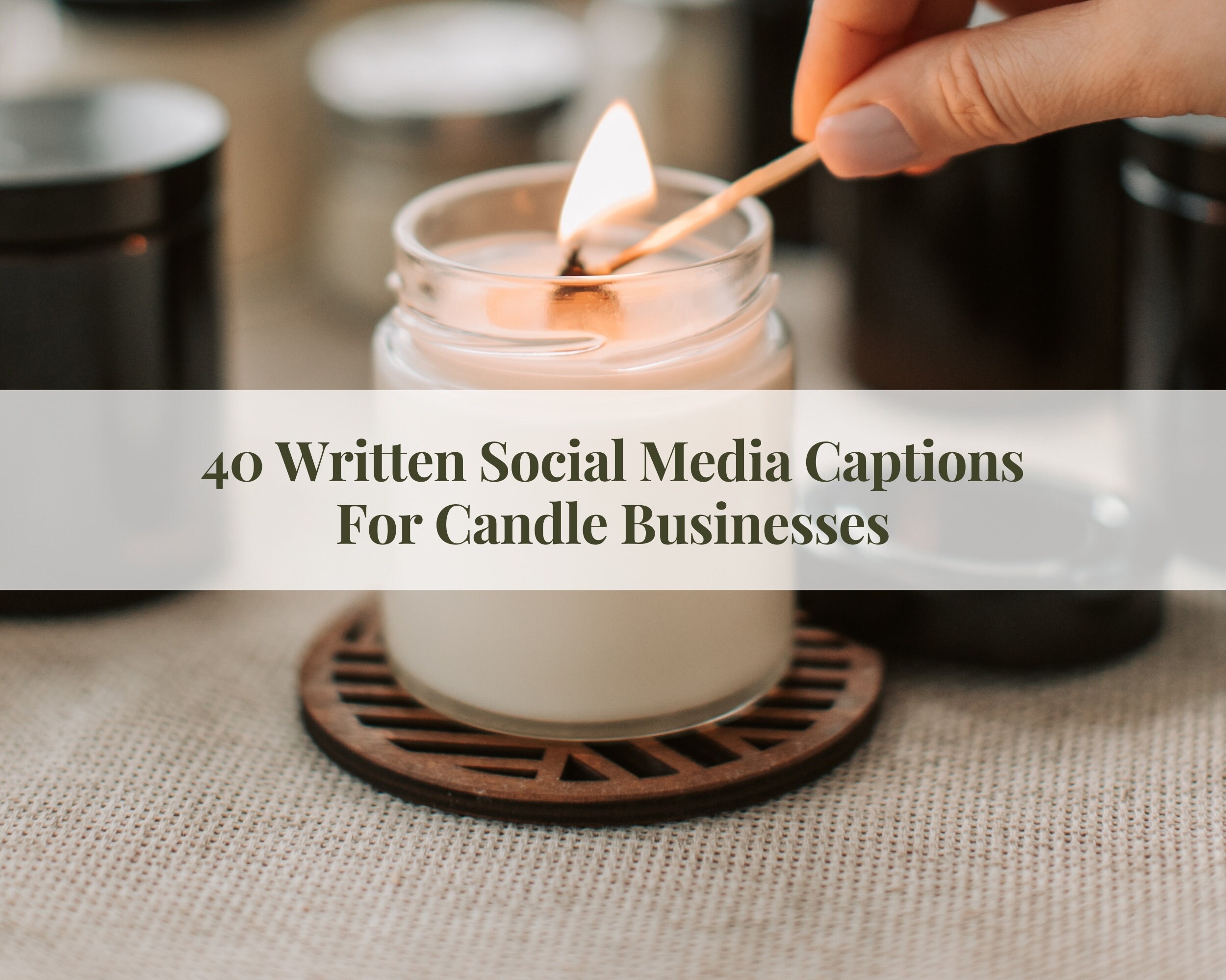 40 Written Social Media Captions and Prompts for Candle Etsy