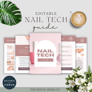 May include: A pink and white "Nail Tech Guide" with the text "Editable with Canva". The guide is surrounded by nail polish bottles, a cup of coffee, and white flowers. A large green leaf is in the upper left corner.