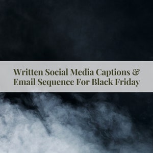 Black Friday Written Captions and Email Sequence, Black Friday Marketing Posts, Black Friday Bundle, Black Friday Done-For-You Promotion