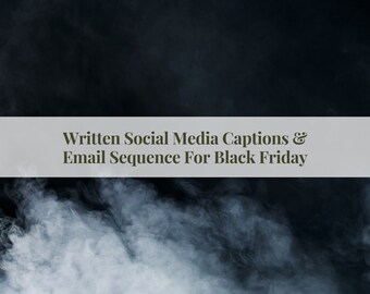Black Friday Written Captions and Email Sequence, Black Friday Marketing Posts, Black Friday Bundle, Black Friday Done-For-You Promotion
