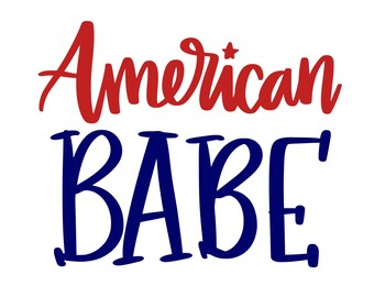 American Babe svg, Patriotic Design, 4th of July, Digital Download, png, jpeg, dxf, eps, pdf Files, usa Pride, Patriotic Saying