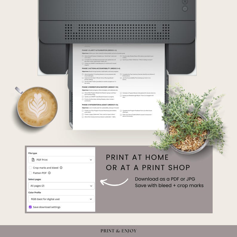 May include: A printer printing a checklist with text. A cup of coffee with latte art and a small potted plant are on the left and right. Text on the image says "Print at home or at a print shop. Download as a PDF or JPG. Save with bleed + crop marks."