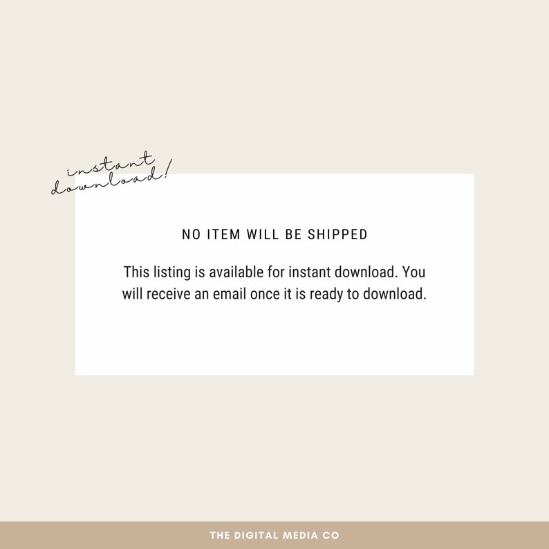 May include: Text on a white background with a brown border. The text reads "NO ITEM WILL BE SHIPPED. This listing is available for instant download. You will receive an email once it is ready to download." The text "instant download!" is handwritten in black ink at the top of the image.