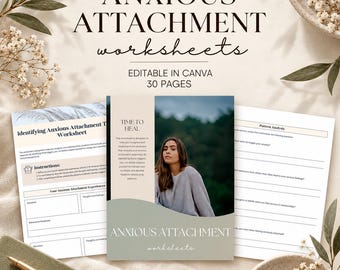 May include: A set of 30 printable worksheets titled Anxious Attachment Worksheets, editable in Canva. The pages feature text, structured forms for identifying triggers, and a cover page with a photo of a person and the text Time to Heal.
