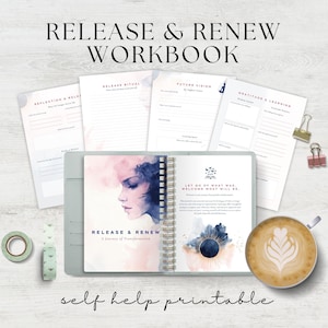 May include: A gray and white self-help workbook with a watercolor design on the cover. The cover features a woman's face and the text "RELEASE & RENEW A Journey of Transformation". The workbook is open to a page with the text "LET GO OF WHAT WAS. WELCOME WHAT WILL BE."