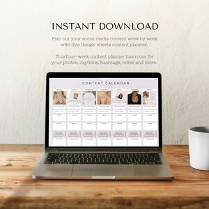 May include: A laptop displaying a content calendar with the text "INSTANT DOWNLOAD". The screen shows a four-week planner for social media content, with sections for photos, captions, hashtags, and notes. A white mug sits to the right on a wooden surface.
