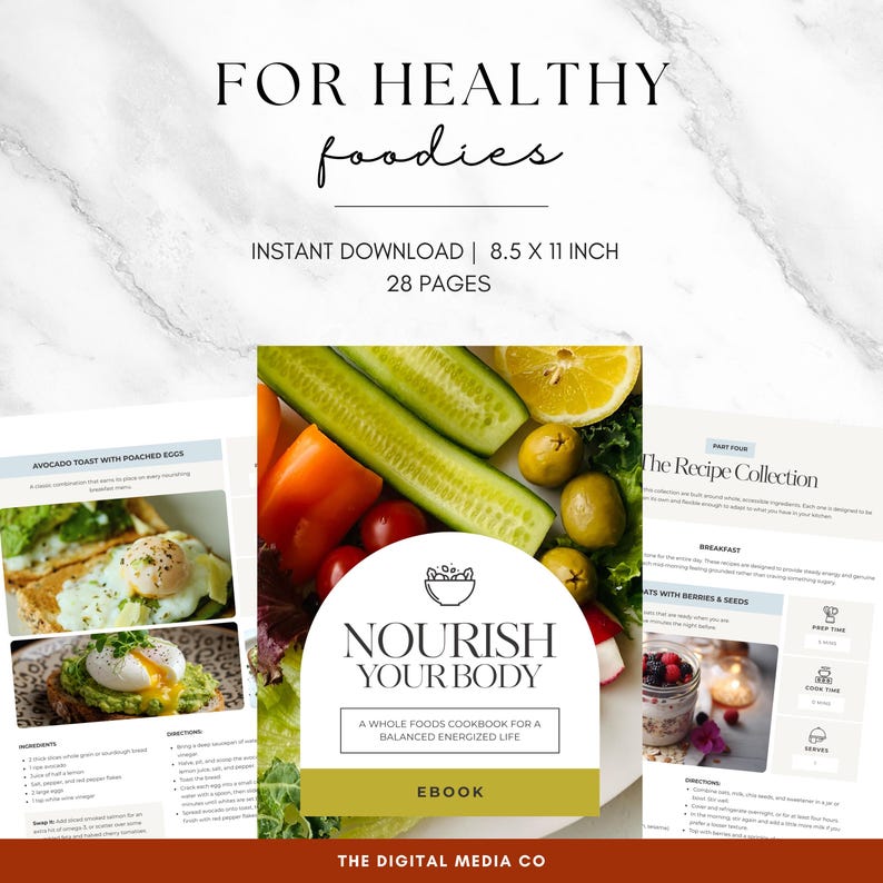 May include: A digital cookbook titled "Nourish Your Body" with the text "For Healthy Foodies." The cover features fresh vegetables and fruits. The cookbook is 8.5 x 11 inches and has 28 pages. It is an instant download.