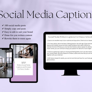 May include: A digital product mockup with a purple background. The product is a digital download of 100 social media captions and prompts for dance studios. The text "Social Media Captions" is at the top of the image. The text "100 Written Social Media Captions and Prompts for Dance Studios" is in the centre of the image. The image also includes a mockup of a smartphone and a laptop.