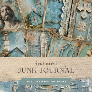 True Faith Junk Journal Kit, Journal Tags, Journal Pages, Instant Download, Spiritual Junk Journal, Religious Papers, Junk Journal Printable