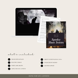 May include: A digital product listing for a spooky short story ebook. The image shows a laptop screen with a spooky image of a house and a cat, a page of the ebook, and a cover image of the ebook with the title "Spooky Short Stories". The listing includes a checklist of what is included in the product, such as a 24-page ebook, beautiful design, white label rights, done-for-you content, ability to edit pages in Canva, online help if needed, and lifetime support.