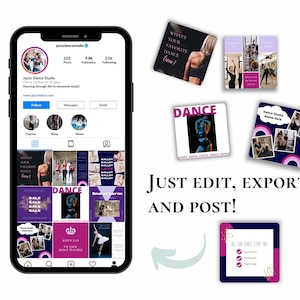 May include: A screenshot of a phone displaying a social media profile for a dance studio. The profile includes a grid of images showcasing dance classes, dancers, and promotional offers. The text "JUST EDIT, EXPORT AND POST!" is displayed below the phone screen.