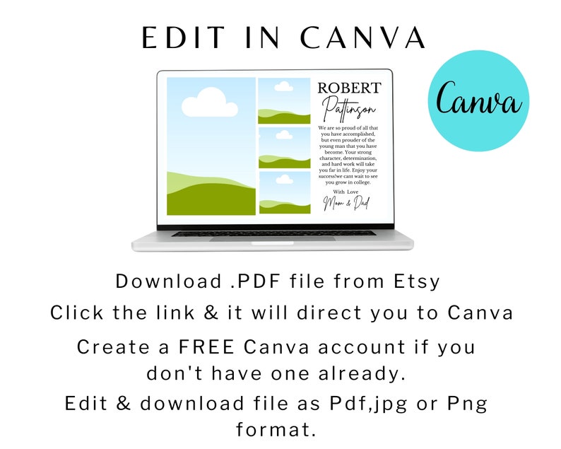 May include: A laptop screen displaying a graduation card template with a green and blue landscape design. The text on the card reads "Robert Pattinson" and includes a message from Mom and Dad. The image also includes the Canva logo and the text "Edit in Canva".