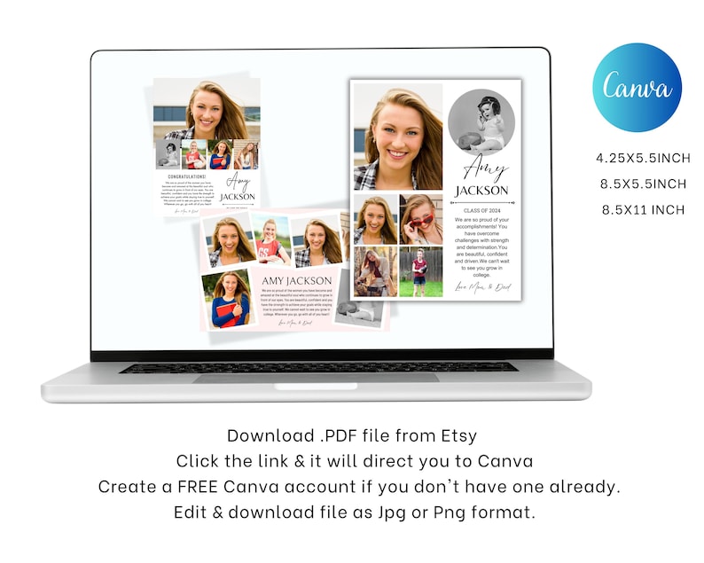 May include: A laptop screen displaying a Canva design template for a graduation announcement. The template features a collage of photos and text that says "Amy Jackson, Class of 2024". The text also includes a message from the parents to their graduate. The design is available in three sizes: 4.25 x 5.5 inches, 8.5 x 5.5 inches, and 8.5 x 11 inches.