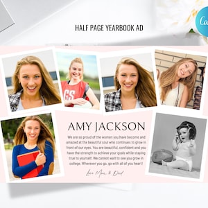May include: A pink and white yearbook ad with a photo collage of a young woman. The ad features the text "HALF PAGE YEARBOOK AD", "AMY JACKSON", and "Love Mom & Dad".