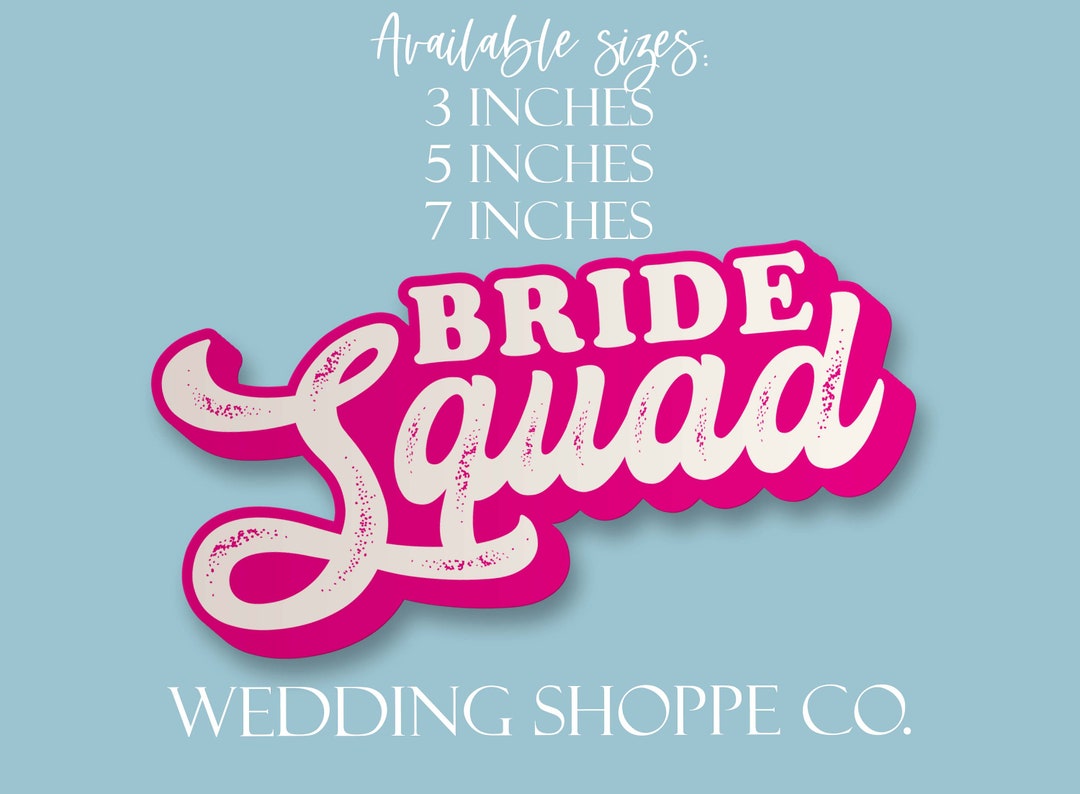 Bride Squad | Wedding, Engaged, Bride Sticker | 3", 5", 7" Stickers ...
