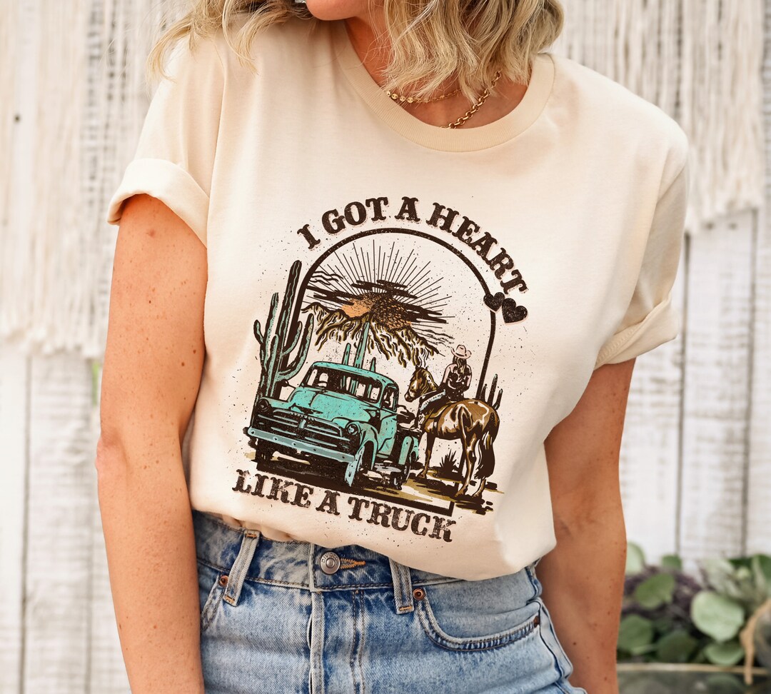 Heart Like A Truck T-shirt I Got A Heart Like A Truck - Etsy