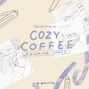 Può includere: Pagine da colorare stampabili con il testo "Cozy Coffee Coloring Pages" e "By @arrshley". Le pagine presentano illustrazioni in bianco e nero di persone che si godono il caffè in un ambiente da bar.