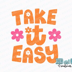 Take It Easy Retro Style SVG, PNG Cricut Silhouette Cameo Sublimation