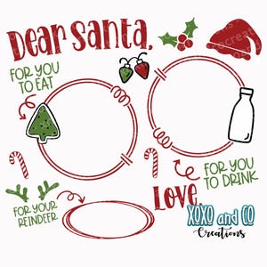 May include: A Christmas-themed graphic with the text "Dear Santa" in red. It includes illustrations of a Christmas tree, candy canes, holly, and a milk bottle, with text that reads "For you to eat", "For you to drink", and "For your reindeer".