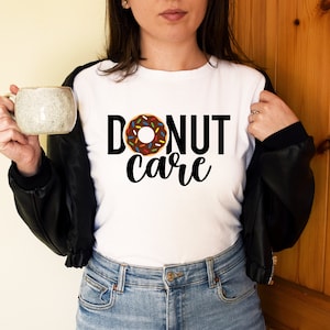 Donut care Svg Donut Svg Cut File Donut Quotes Svg Sarcastic Svg Inspirational Svg Motivational Svg Donut Mom Svg Donut DXF Commercial Use