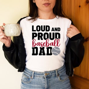 Loud and Proud Baseball Dad Svg Baseball Cut File Baseball Dad Svg Shirt Printable Quotes Baseball Fan Dad Sport Svg Commercial Use Print