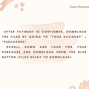 May include: Text on a pink background with a brushstroke effect. The text reads: "After payment is confirmed, download the files by going to "Your Account" > "Purchases". Scroll down and look for your purchase and download from the blue button (Files ready to download)."