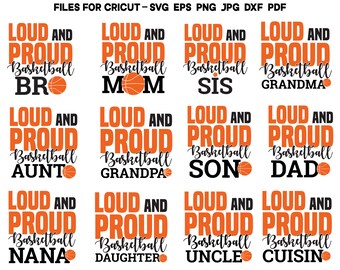 Basketball SVG Loud and Proud Basketball SVG Basketball Ball SVG Basketball Cut File Basketball Fan Svg Basketball Mom Svg Basketball Family