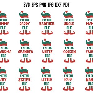 May include: A collection of Christmas-themed SVG, EPS, PNG, JPG, DXF, and PDF files featuring elf hats and shoes. Each design includes the phrase "I'M THE" followed by a family role, such as "Mommy Elf" or "Grandpa Elf."