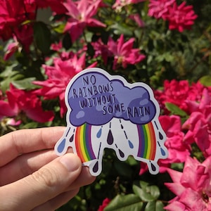 No Rainbows Without Some Rain Sticker