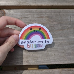 Somewhere Over The Rainbow Sticker