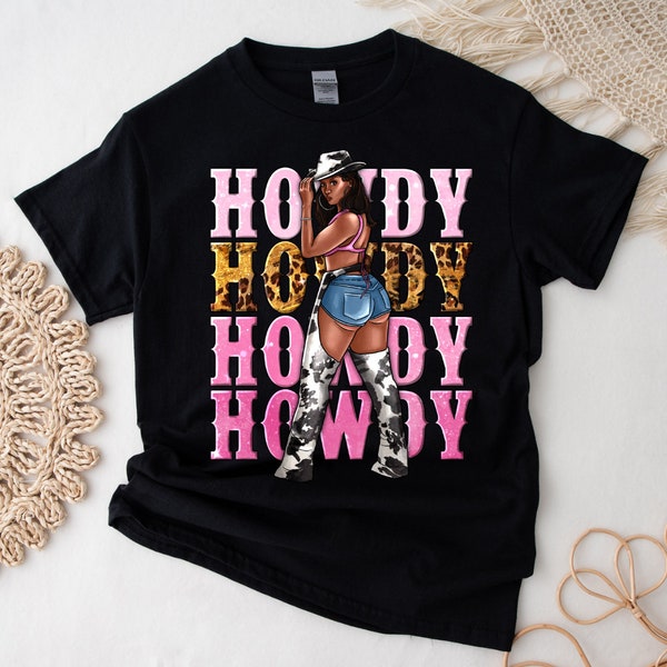 Howdy Cowgirl Tshirt, Western Themed Shirts, Country Girl Tshirts, Gift For Her, African American Cowgirl Tshirts,Afro Tshirts, Cowgirl Gift