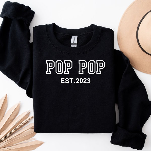 Pop Pop Sweatshirt,  Est Sweatshirts, Shirt With Pop Pop  Est, Gifts for Him, Gift for Grandparents,Gift For New Grandfather, Pop Pop Gifts