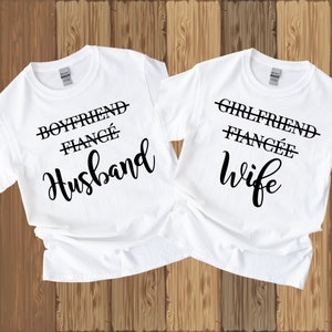Girlfriend Fiance Wife Tshirt, Boyfriend Fiance Husband Tshirts, Matching Couples Shirts, Groom Tshirt, Wife Tshirts, Wedding Gifts, Bridal