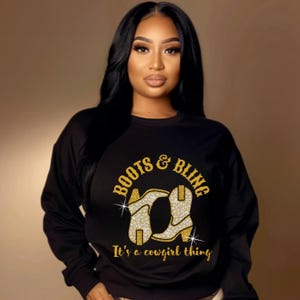 Boots and Bling Its Cowgirl Thing Sweatshirt, Western ThemeSweatshirt, Cowgirl Sweatshirts, Gift For Her, Cowgirl Sweatshirts, Rodeo Sweater