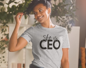 She Is CEO Short-Sleeve Unisex T-Shirt, Entrepeneur T-shirts, Small Business Owner Shirts, Motivation Apparel, Empowerment Gear, Girl Boss