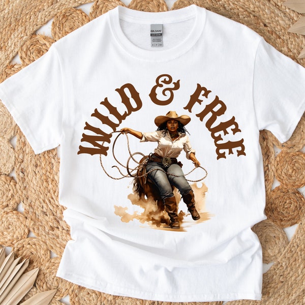 Wild And Free Cowgirl Tshirt, Western Themed Shirts, Country Girl Tshirts, African American Cowgirl Tshirts,Afro Tshirts, Cowgirl Gift