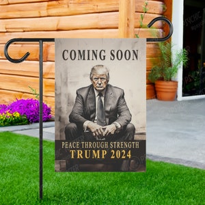 Trump 2024 Garden Flag | Double Sided Full Color | Donald Trump Peace Through Strength