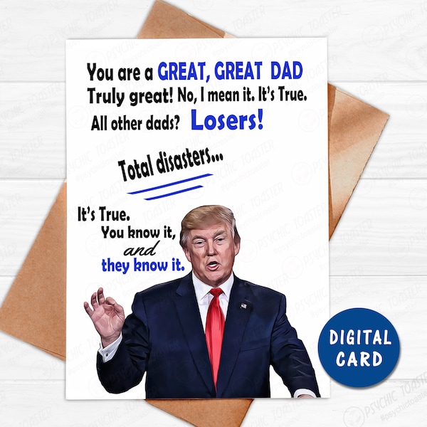 Printable  Funny Father's Day Card, Funny Trump Card, Great Dad, Trump Father's Day Printable Digital Download