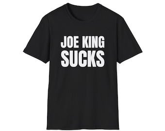Joe King Sucks T-Shirt - Wrestling Referee Fan Tee
