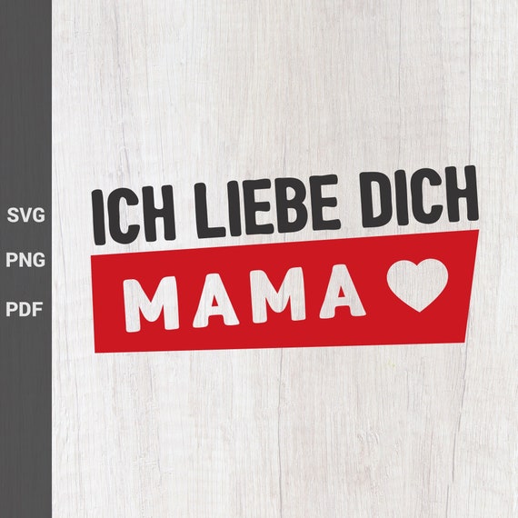 Ich Liebe Dich Mama SVG Quote for German Mother's Day Etsy