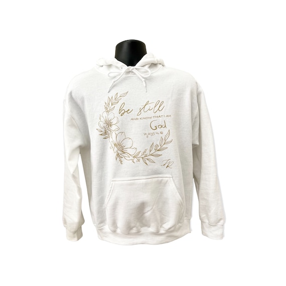 BE STILL/ Psalm 46:10 Hoodie