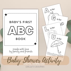 May include: Black and white printable baby shower activity featuring a cover page with the text "BABY'S FIRST ABC BOOK" and four individual pages with letters A, G, L, and U, each with a corresponding image and the text "is for" and the name of the image.