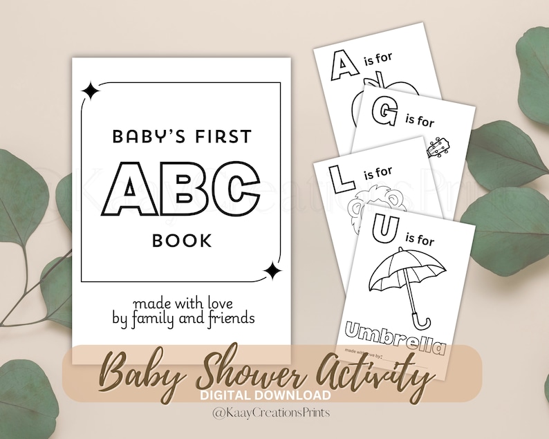 May include: Black and white printable baby shower activity featuring a cover page with the text "BABY'S FIRST ABC BOOK" and four individual pages with letters A, G, L, and U, each with a corresponding image and the text "is for" and the name of the image.