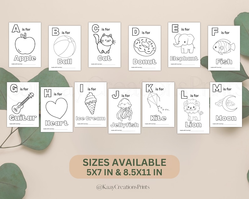 May include: A set of 12 printable alphabet colouring pages featuring an illustration of an object that starts with each letter of the alphabet. The illustrations include an apple, ball, cat, donut, elephant, fish, guitar, heart, ice cream, jellyfish, kite, lion, moon. The pages are designed for children to colour and learn the alphabet. The text "SIZES AVAILABLE 5X7 IN & 8.5X11 IN @KaayCreationsPrints" is at the bottom of the image.