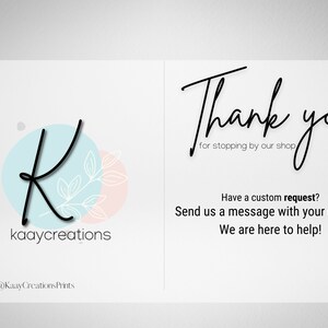 May include: A thank you card with a handwritten message that says "Thank you for stopping by our shop." The card also includes a logo with the letter K and the text "kaaycreations" and "@KaayCreationsPrints".