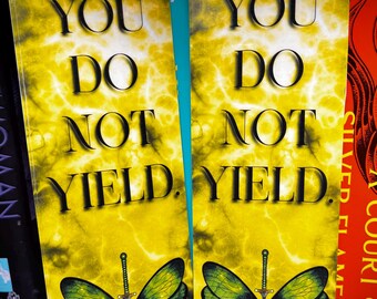 You Do Not Yield. 2.5x7inches doubled sided laminated bookmark ACoTaR Sarah J Maas Throne of Glass booktok bookish