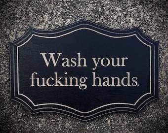Wash your f*cking hands wall bathroom sign funny decor dark academia aesthetic