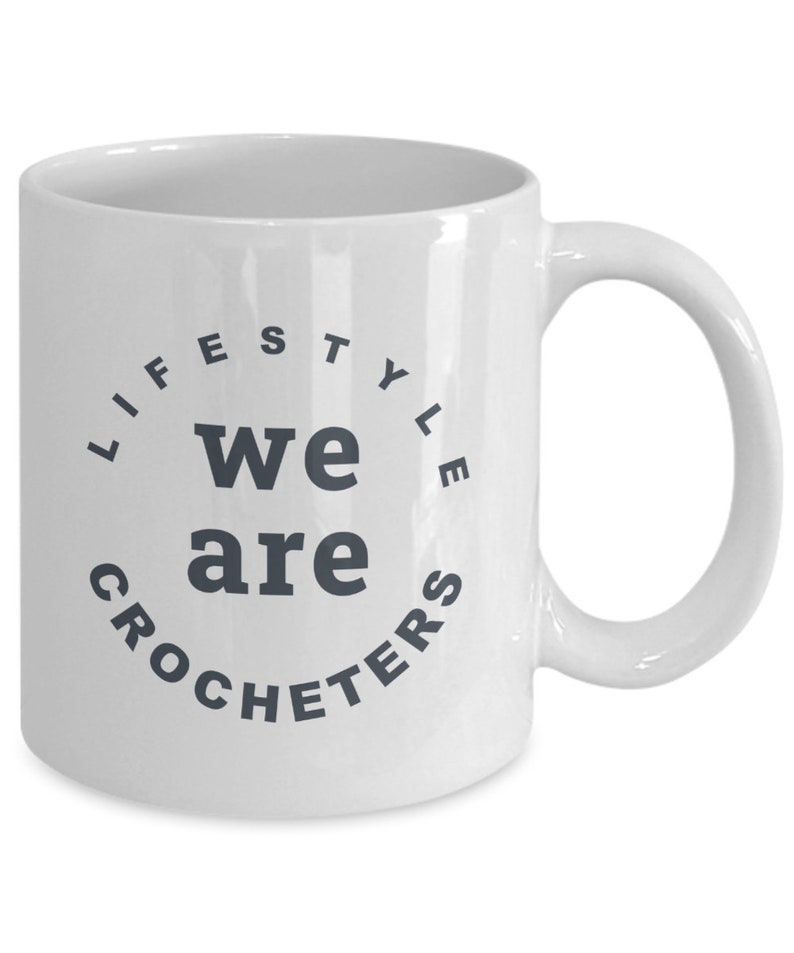 Simple text design on both front and back sides We are CROCHETERS coffee cup Nice 11 oz and 15 oz ceramic cup Perfect gift