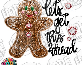 Disco Sequin Gingerbread Man Let’s Get This Bread PNG Digital Download